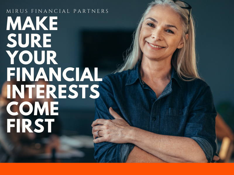 Make-sure-your-financial-interests-come-first-planner-advisor-Lancaster-PA.png