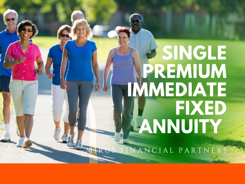 Mirus Financial planning Single Premium Immediate Fixed Annuity .png