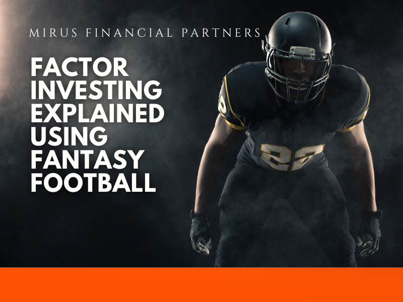 Mirus MFP Blog image Fantasy Football Factor Investing.png
