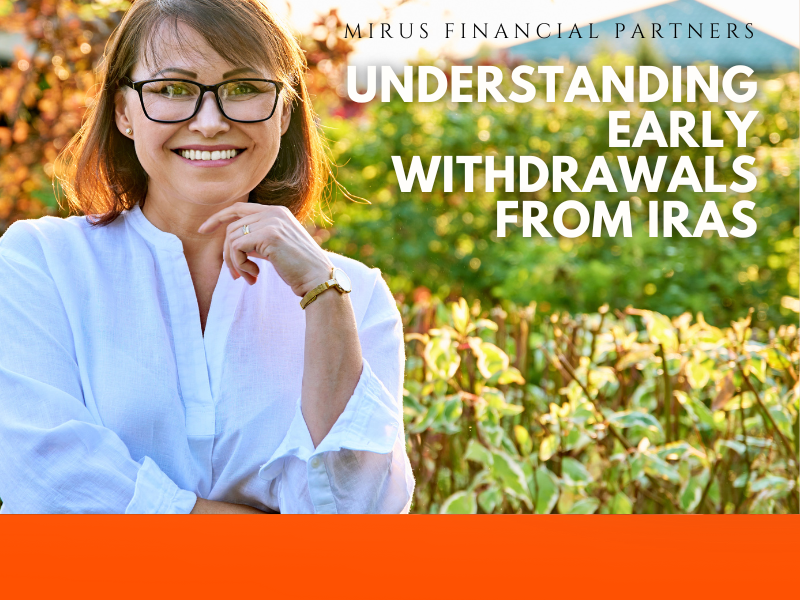 Mirus UNDERSTANDING EARLY WITHDRAWALs FROM IRAs.png