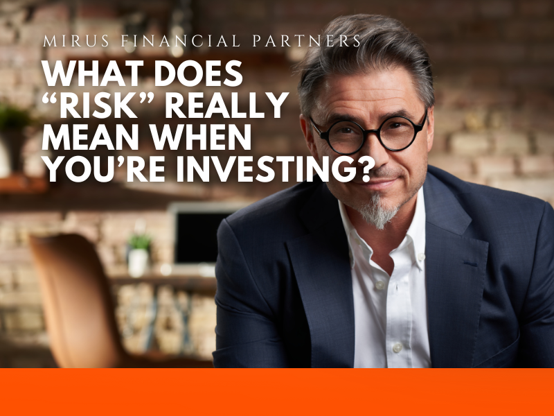 What Does “Risk” Really Mean When You’re Investing.png