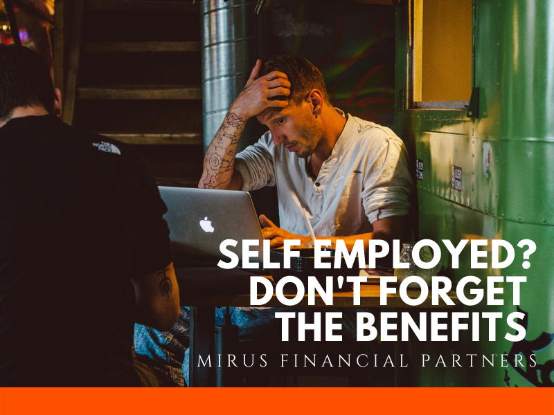 Self-Employed? Don't Forget to Give Yourself a Benefits Package.